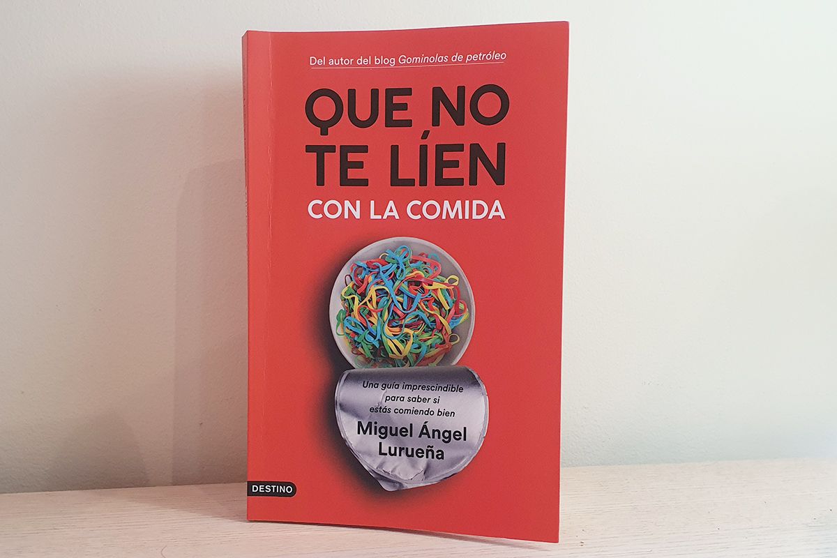 El libro Que no te líen con la comida de Miguel Ángel Lurueña / CG