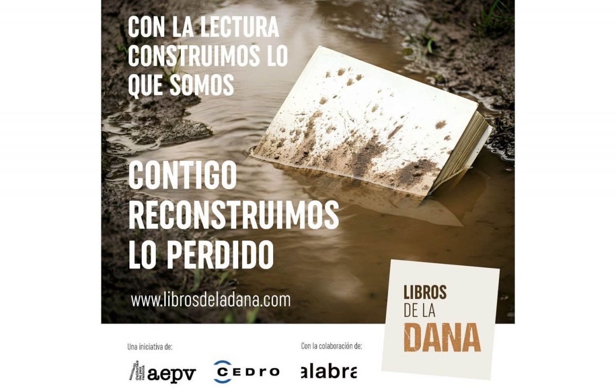 La AEPV y CEDRO impulsan 'Libros de la DANA', una campaña para apoyar a las editoriales y a los autores afectados / AEPV La AEPV y CEDRO impulsan 'Libros de la DANA', una campaña para apoyar a las editoriales y a los autores afectados / AEPV
