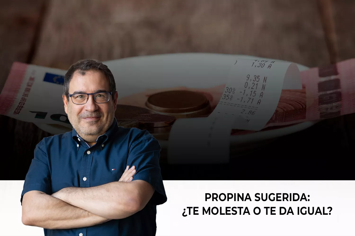 El videoblog de Alejandro Tercero sobre la propina sugerida en los restaurantes / FOTOMONTAJE CONSUMIDOR GLOBAL El videoblog de Alejandro Tercero sobre la propina sugerida en los restaurantes / FOTOMONTAJE CONSUMIDOR GLOBAL