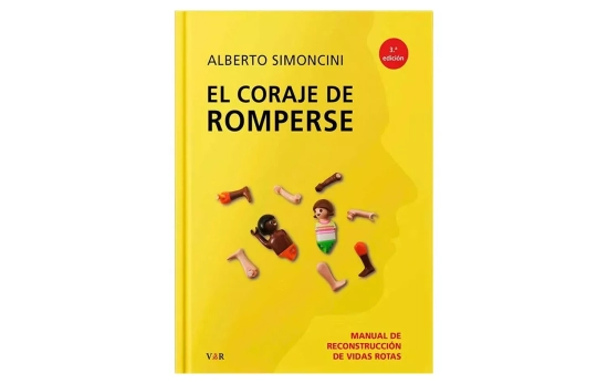 El libro 'El coraje de romperse', de Alberto Simoncini / AS El libro 'El coraje de romperse', de Alberto Simoncini / AS