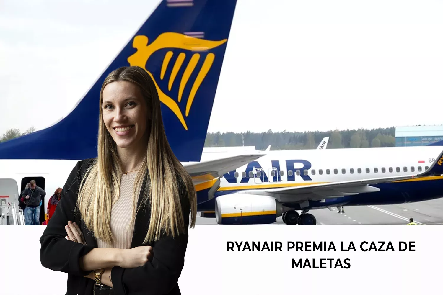 Videoblog de Ana Siles sobre la comisión que paga Ryanair a sus trabajadores / Fotomontaje CG